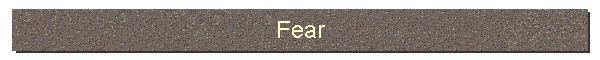 Fear