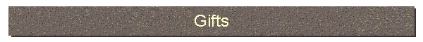 Gifts